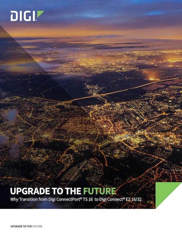Upgrade to the Future: Why Transition from Digi ConnectPort TS 16 to Digi Connect EZ 16/32 cover page
